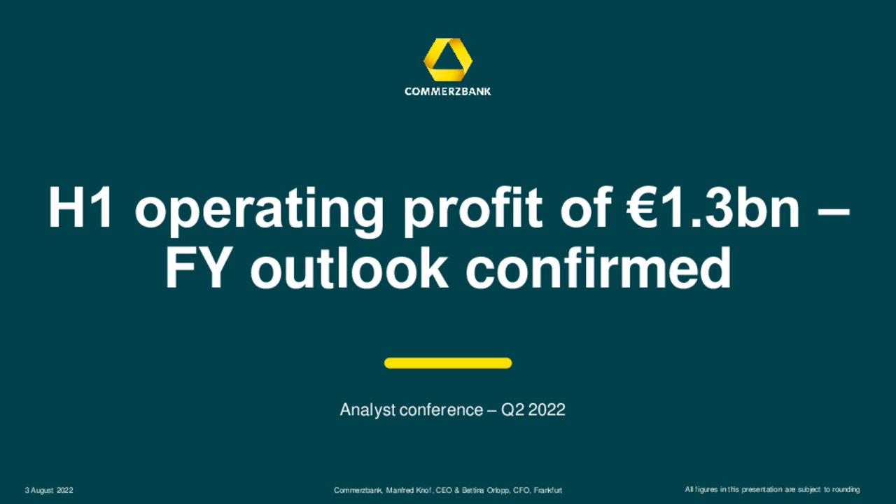 Presentation for Analysts
Manfred Knof, CEO
Bettina Orlopp, CFO
Analyst conference - Q2 2022 results